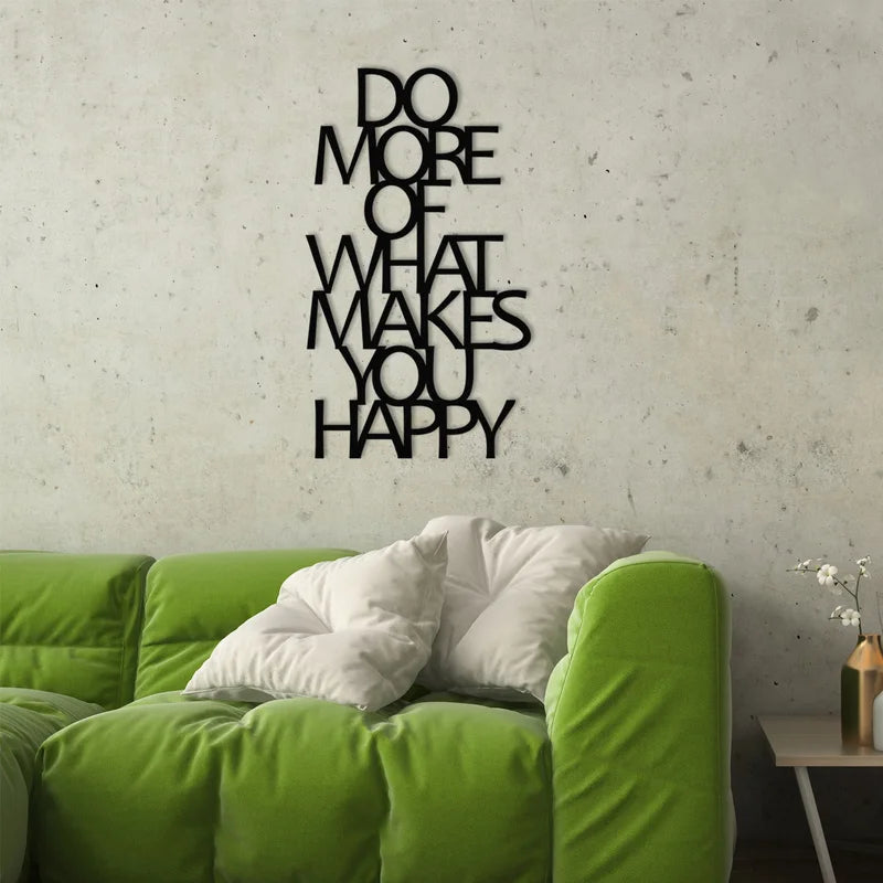 English Calligraphy " Do More Of What Makes You Happy " Wall Art