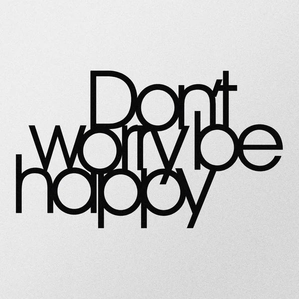 Don't Worry Be Happy English Calligraphy